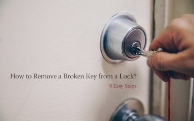 How to Remove a Broken Key from a Lock? – 9 Easy Steps