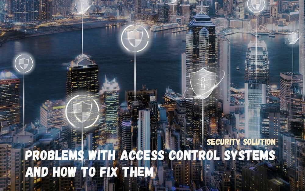 problems with access control systems