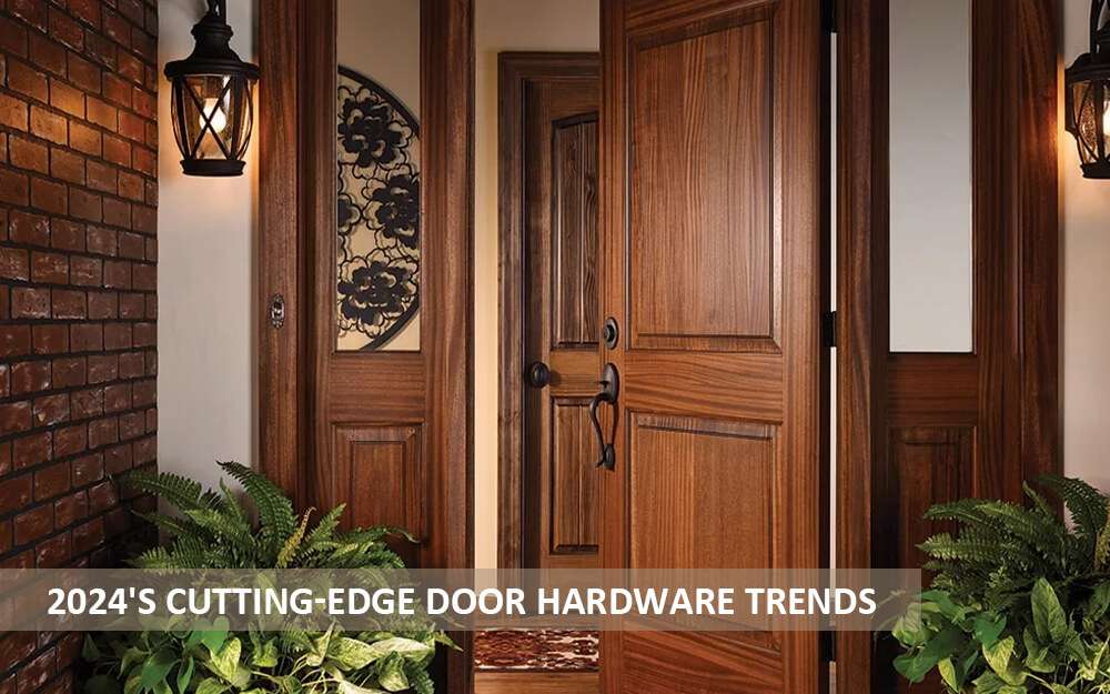 2024's Cutting-Edge Door Hardware Trends