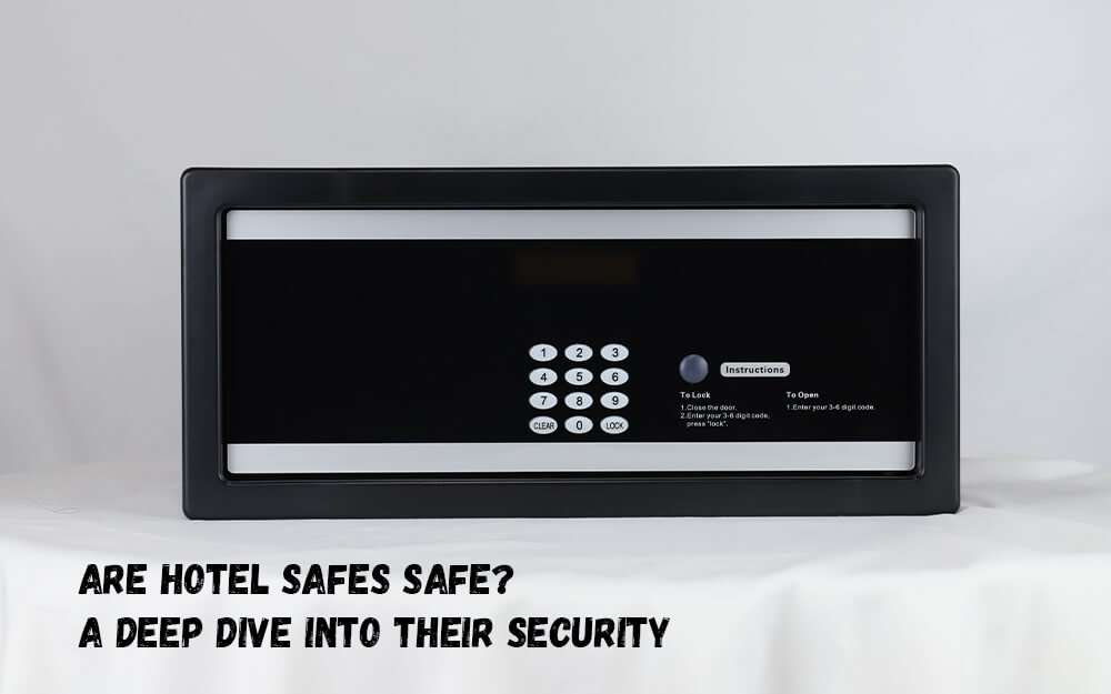 are hotel safes safe