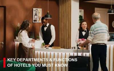 Key Departments & Functions of Hotel You Must Know