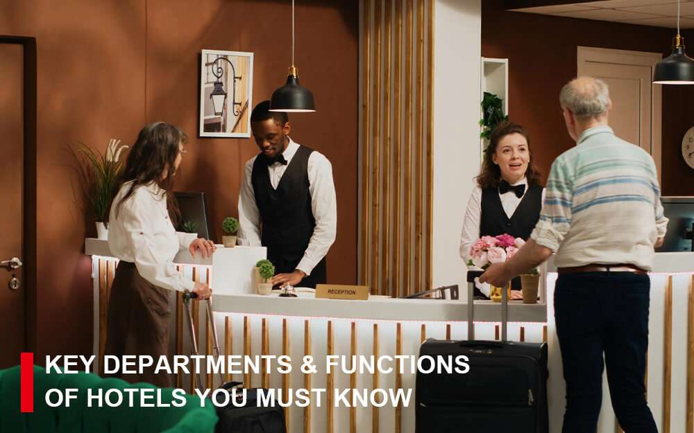 Key Departments & Functions of Hotels You Must Know