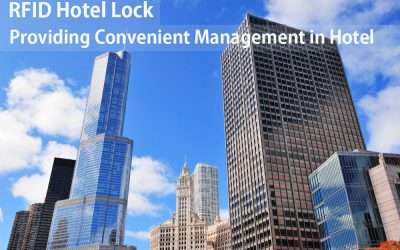 RFID Hotel Lock-Providing Convenient Management in Hotel