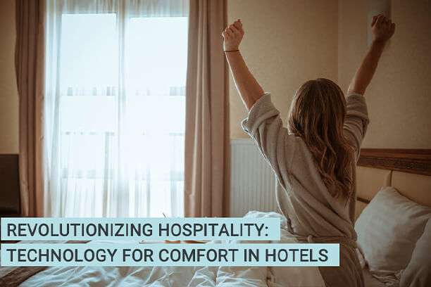 technology for comfort in hotels